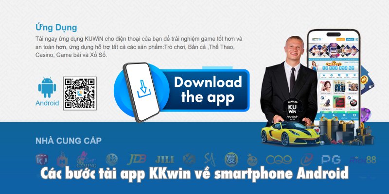 Các bước tải app KKwin về smartphone Android