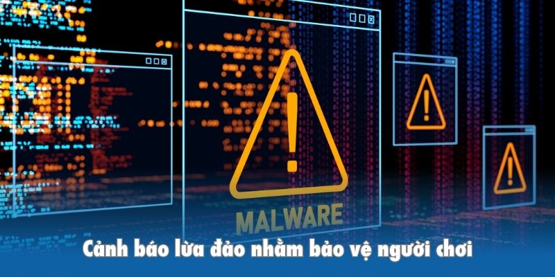Cảnh báo lừa đảo nhằm bảo vệ người chơi