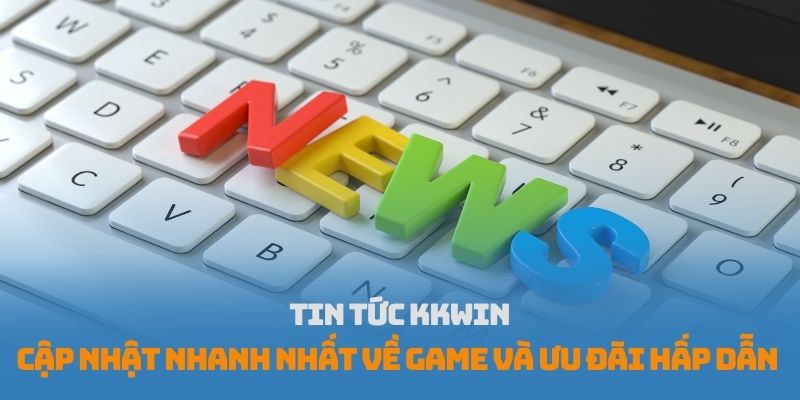 Tin tức Kkwin