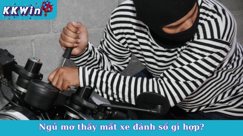 Ngủ mơ thấy mất xe đánh số gì hợp?